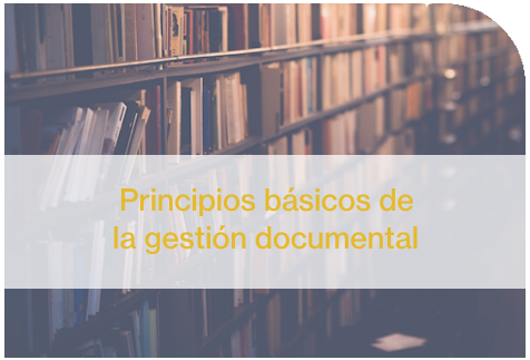 Curso - Principios básicos de la gestión documental